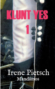 Title: KLUNT YES 1, Author: Irene Pietsch