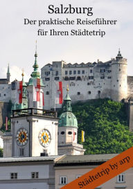 Title: Salzburg - Der praktische Reiseführer für Ihren Städtetrip: Der praktische Reiseführer für E-Book-Reader und Smartphone, Author: Angeline Bauer