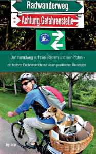 Title: Der Innradweg auf zwei Rädern und vier Pfoten - ein heiterer Erlebnisbericht mit vielen praktischen Reisetipps, Author: Angeline Bauer