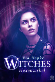 Title: Witches - Hexenzirkel, Author: Pia Hepke