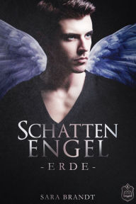 Title: Schattenengel: Buch 1 - Erde, Author: Sara Brandt