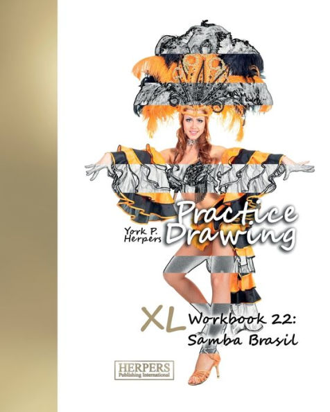 Practice Drawing - XL Workbook 22: Samba Brasil