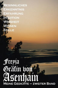 Title: Meine Gedichte: Zweiter Band, Author: Freyja Graefin von Asenhain