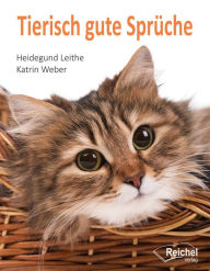 Title: Tierisch gute Sprüche, Author: Heidegund Leithe