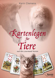 Title: Kartenlegen für Tiere: nach den Lenormand-Karten, Author: Karin Clemens