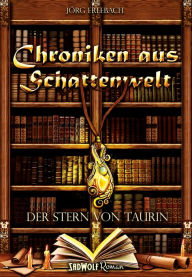 Title: Der Stern von Taurin: Chroniken aus Schattenwelt Band I, Author: Alex Konat