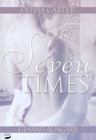 Title: Seven Times: Gesamtausgabe, Author: Olivia Carter