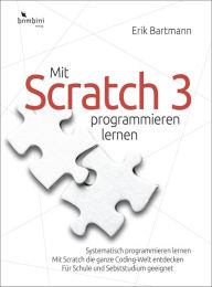 Title: Mit Scratch 3 programmieren lernen, Author: Erik Bartmann