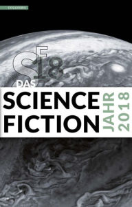 Title: Das Science Fiction Jahr 2018, Author: Michael Görden