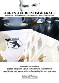 Title: Augen auf beim Immo-Kauf: Investor-Hausverwalter-Makler-Bauunternehmer, Author: Martin Kühn