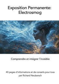 Title: Exposition Permanente: Electrosmog: Comprendre et intégrer l'invisible, Author: Richard Neubersch