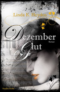 Title: Dezemberglut, Author: Linda K. Heyden