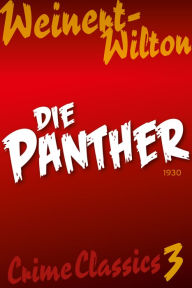 Title: Die Panther, Author: Louis Weinert-Wilton