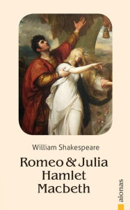 Title: Romeo Und Julia / Hamlet / Macbeth: William Shakespeare, Author: William Shakespeare