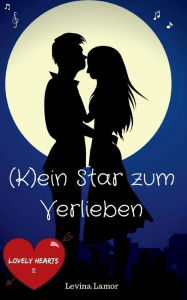 Title: (K)ein Star zum Verlieben: Lovely Hearts 2, Author: Levina Lamur