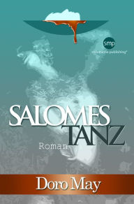 Title: Salomes Tanz, Author: Doro May