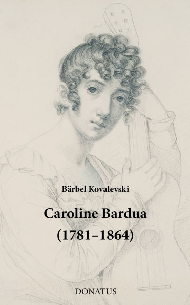 Caroline Bardua (1781-1864)