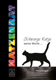Title: Katzenrat: Schwarze Katze weise Worte, Author: Petra Kriegel