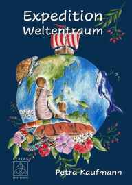 Title: Expedition Weltentraum, Author: Petra Kaufmann