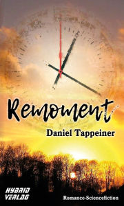 Title: Remoment, Author: Daniel Tappeiner