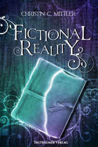 Title: Fictional Reality, Author: Christin C. Mittler