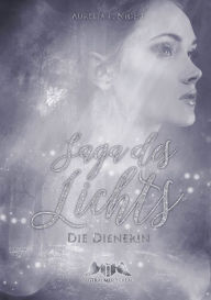 Title: Saga des Lichts: Die Dienerin, Author: The Shoes