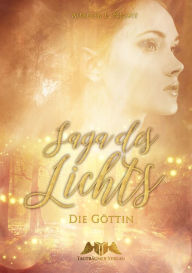 Title: Saga des Lichts: Die Göttin, Author: The Shoes