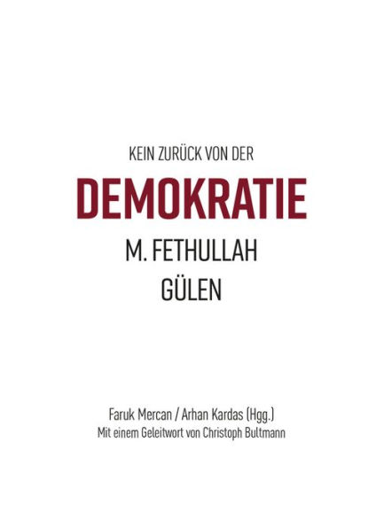 Kein zurück von der Demokratie: M. Fethullah Gülen