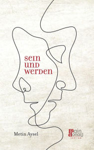 Title: Sein und Werden, Author: Metin Aysel