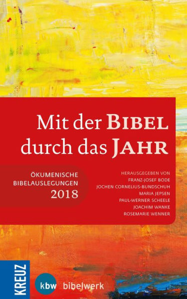 Mit der Bibel durch das Jahr 2018: Ökumenische Bibelauslegung 2018