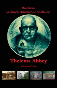 Title: Thelema Abbey, Author: Marc Debus