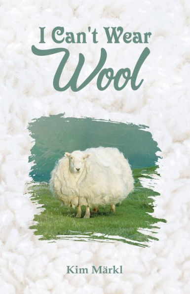 I Can't Wear Wool