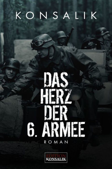 Das Herz der 6. Armee: Roman