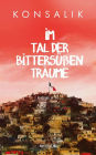 Im Tal der bittersüßen Träume: Roman