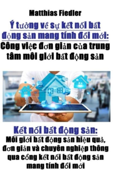 Ý tu?ng v? s? k?t n?i b?t d?ng s?n mang tính d?i m?i: Công vi?c don gi?n c?a trung tâm môi gi?i b?t d?ng s?n: K?t n?i b?t d?ng s?n: Môi gi?i b?t d?ng s?n hi?u qu?, don gi?n và chuyên nghi?p thông qua c?ng k?t n?i b?t d?ng s?n mang tính d?i m?i