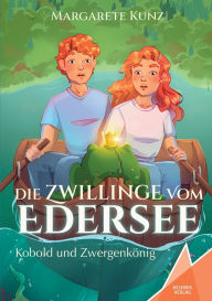 Title: Die Zwillinge vom Edersee: Kobold und Zwergenkï¿½nig, Author: Margarete Kunz