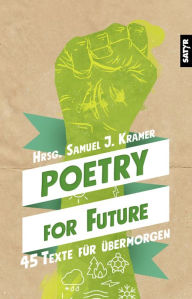 Title: Poetry for Future: 45 Texte für übermorgen, Author: Ulrike Almut Sandig