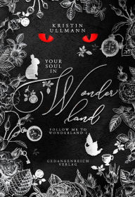 Title: Your Soul in Wonderland, Author: Kristin Ullmann