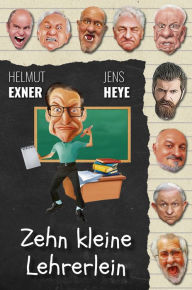 Title: Zehn kleine Lehrerlein, Author: Helmut Exner
