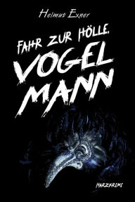 Title: Fahr zur Hölle, Vogelmann, Author: Helmut Exner