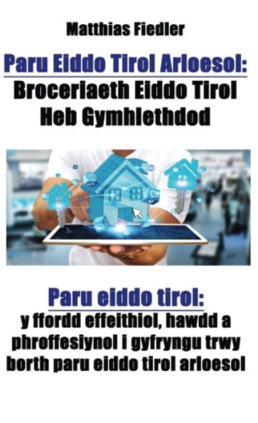 Paru Eiddo Tirol Arloesol: Broceriaeth Eiddo Tirol Heb Gymhlethdod: Paru eiddo tirol: y ffordd effeithiol, hawdd a phroffesiynol i gyfryngu trwy borth paru eiddo tirol arloesol