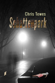Title: Schattenpark, Author: Chris Tewes