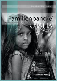 Title: Familienband(e): aus der Buchreihe des Vereins Opalia Family e.V., Author: Sabine Guhr-Biermann