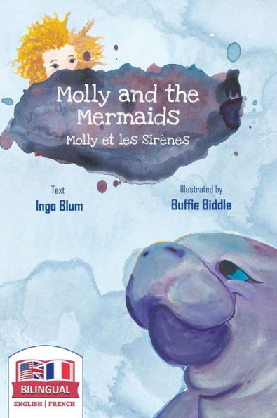 Molly and the Mermaids - Molly et les sirènes: Bilingual Children's Picture Book in English-French