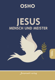 Title: Jesus - Mensch und Meister, Author: Osho