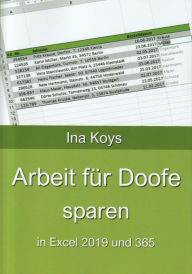 Title: Arbeit für Doofe sparen: In Excel 2019 und 365, Author: Ina Koys