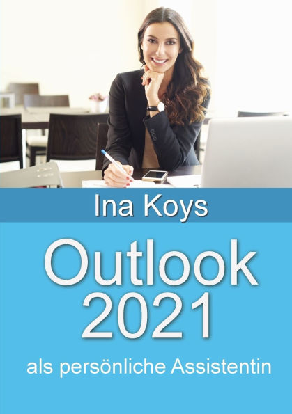 Outlook 2021: als persï¿½nliche Assistentin