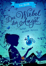 Title: Der Wirbel der Angst, Author: Eva Seith