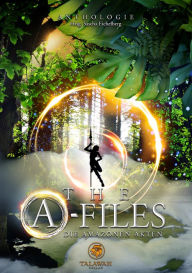 Title: The A-Files: Die Amazonen Akten, Author: Sascha Eichelberg