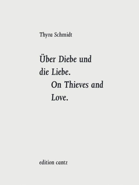Thyra Schmidt: On Thieves and Love